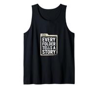 Every Folder Tells A Story Tank Top