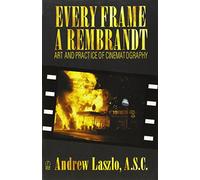 Every Frame a Rembrandt – Art and Practice of Cinematography – Routledge