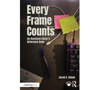 Every Frame Counts : An Assistant Editor’s Reference Book