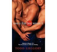Every Frat Boy Wants It