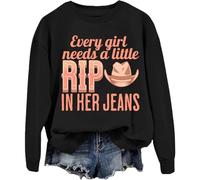 Every Girl Needs A Little Rip In Her Jeans Sweatshirt, Every Girl Needs A Little Rip In Her Jeans Sweatshirts, Unisex Black
