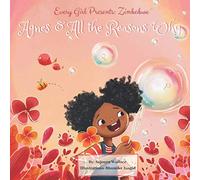 Every Girl Presents Zimbabwe: Agnes & All the Reasons Why
