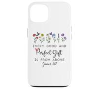 Every Good Perfect is From Above Bible God Quote James 1:17 Case for iPhone 13
