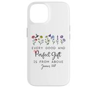 Every Good Perfect is From Above Bible God Quote James 1:17 Case for iPhone 14