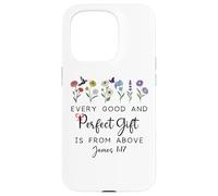 Every Good Perfect is From Above Bible God Quote James 1:17 Case for iPhone 15 Pro