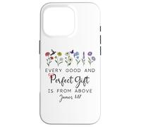 Every Good Perfect is From Above Bible God Quote James 1:17 Case for iPhone 16 Pro