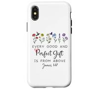 Every Good Perfect is From Above Bible God Quote James 1:17 Case for iPhone X/XS