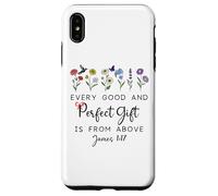 Every Good Perfect is From Above Bible God Quote James 1:17 Case for iPhone XS Max