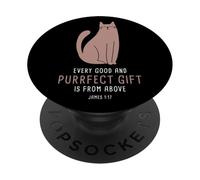 Every Good & Purrfect (Gift) is From Above - James 1:17 Cat PopSockets Adhesive PopGrip