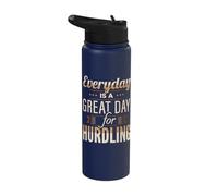 Every Great Day for Hurdling Hurdles Hurdle Hurdler Apparel Stainless Steel Insulated Water Bottle