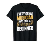 Every Great Musician was Once A Beginner, Music Teacher T-Shirt