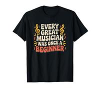 Every Great Musician was Once A Beginner, Music Teacher T-Shirt