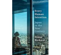 Every Human Intention: Japan in the New Century
