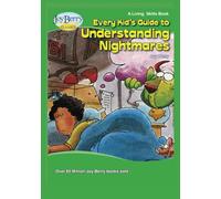 Every Kid's Guide to Understanding Nightmares (Living Skills)