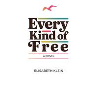 Every Kind of Free