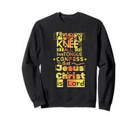 Every Knee Shall Bow - Jesus Christ Christian Scripture Sweatshirt