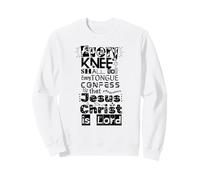 Every Knee Shall Bow, Jesus is Lord, Bible Quote Graphic Sweatshirt