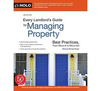 Every Landlord's Guide to Managing Property: Best Practices, from Move-In to Move-Out