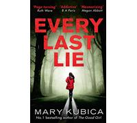 Every Last Lie: A Compelling Psychological Mystery Where One Accident Unravels a Lifetime of Deception