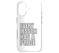Every Lesson Has A Price Case for iPhone 17