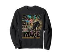 Every Life Bears His Image Genesis 1:27 Sweatshirt