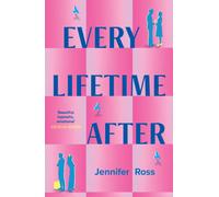 Every Lifetime After: The must-read, enchanting, high-concept, epic love-story, perfect for fans of Taylor Jenkins Reid. BRAND-NEW for 2026.