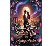Every Lifetime Leads to You Vol. 2