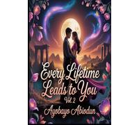 Every Lifetime Leads to You Vol. 2