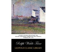 Every Living Creature; or, Heart-training through the animal world, pp. 3-38