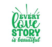Every Love Story is Beautiful Design Wall Decals 36x49.6cm Easy Installation Green