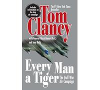 Every Man a Tiger (Revised): The Gulf War Air Campaign: 2 (Commander)