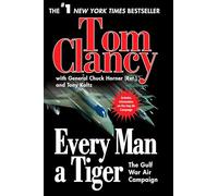 Every Man a Tiger: The Gulf War Air Campaign: 2 (Commander)