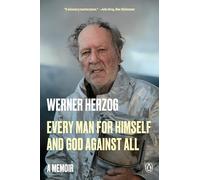 Every Man for Himself and God Against All: A Memoir