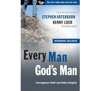 Every Man, God's Man: Every Man's Guide to...Courageous Faith and Daily Integrity