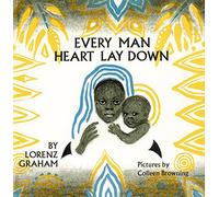 Every Man Heart Lay Down