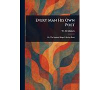 Every Man His Own Poet