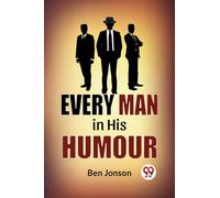 Every Man in His Humor