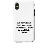 Every Man Just Wants a Beautiful Mid to Call His Own Black Case for iPhone X/XS
