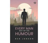 Every Man Out Of His Humour