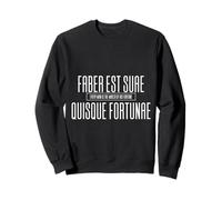 Every Man the Maker of His Fortune Latin Men Women Kids Gift Sweatshirt