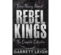 Every Missing Moment - The Complete Collection (Rebel Kings MC)