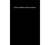 Every Mistake Carries a Lesson: Minimalist Black Cover Journal for Reflection and Personal Growth (6x9, 120 Pages)