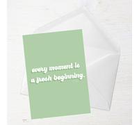 Every Moment Is A Fresh Beginning Greetings Card - Large Card