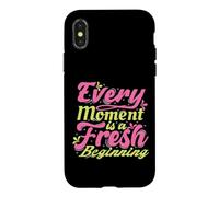Every Moment Is A Fresh Beginning Inspiring Positive Saying Case for iPhone X/XS