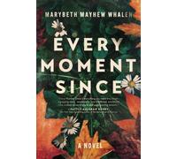 Every Moment Since : A Missing Child Mystery, Cold Case Suspense, Family Secrets, and Small-Town Southern Drama