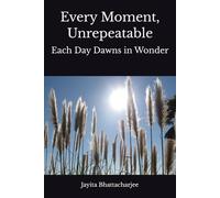 Every Moment, Unrepeatable: Each Day Dawns in Wonder