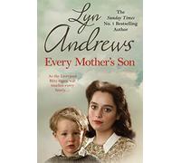 Every Mother's Son: As the Liverpool Blitz rages, war touches every family…