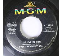 Every Mothers' Son - Every Mother's Son 45 RPM I Believe In You / Come On Down To My Boat