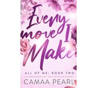 Every Move I Make: 2 (All Of Me)