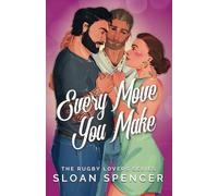 Every Move You Make: A Rugby Romantic Comedy: 2 (The Rugby Lovers Series)